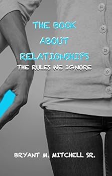 Paperback The Book About Relationships: The Rules We Ignore Book