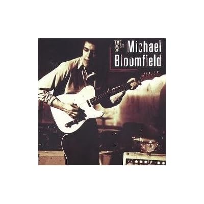 Best of Michael Bloomfield