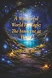 A Wonderful World of Magic: The Innocent at Heart