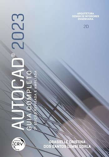 AUTOCAD® 2023 Guia completo 2ª edição revista e ampliada