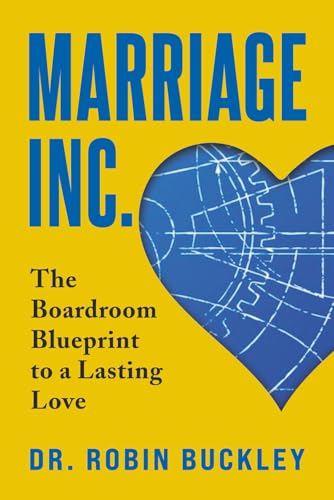 Marriage Inc: The Boardroom Blueprint to a Lasting Love
