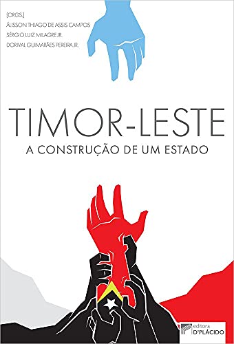 Timor-Leste: a construção de um Estado: