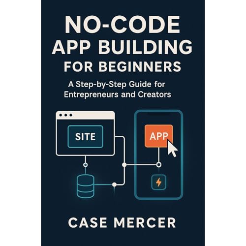 No-Code App Building for Beginners Audiolibro Por Case Mercer arte de portada