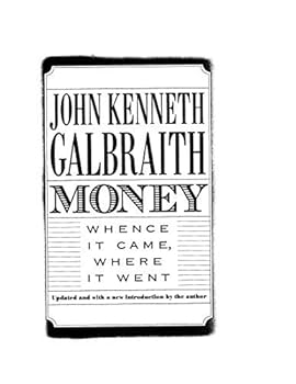 Money: Revised Edition by John Kenneth Galbraith