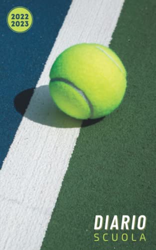 Diario Scuola 2022 2023 Tennis: Pianificatore giornaliero Elementari medie superiori università | Agenda scolastico 2022 2023 1 giorno per pagina | Da ... per ragazza e ragazzo | Copertina palline