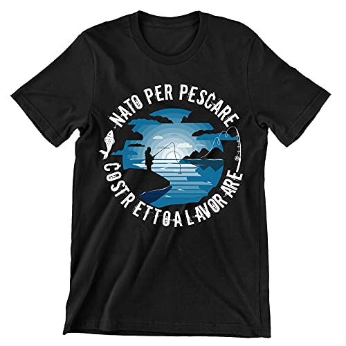 Incidiamo Maglietta Pescatore Divertente Nato per Pescare, costretto a Lavorare t-Shirt Manica Corta Cotone Nera Taglia XL