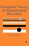 Grounded Theory in Management Research (SAGE series in Management Research)