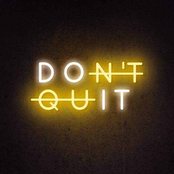 LUCKY LADDER "Don't Quit Neon Sign for Gym, Party Hall, Wall Decor, Night-Club, Home & Any Other Place | Size : 15inch x 8inch (Yellow)