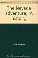 Nevada Adventure: A History 0874170257 Book Cover