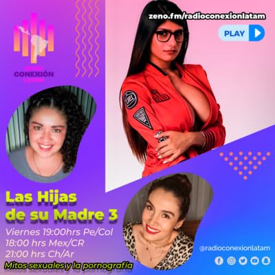 LAS HIJAS DE SU MADRE 3 S2: "MITOS SEXUALES Y LA PORNOGRAF&Iacute;A"