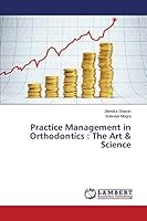 Practice Management in Orthodontics: The Art & Science 3659625574 Book Cover