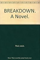 BREAKDOWN. A Novel. B002PZEZFY Book Cover