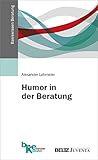 Humor in der Beratung (Basiswissen Beratung)