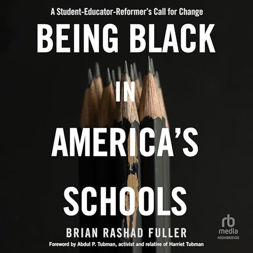 Being Black in America's Schools (By Brian Rashad Fuller) episode artwork
