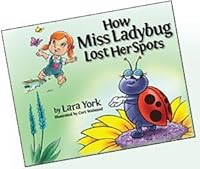How Miss Ladybug Lost Her Spots 0972041788 Book Cover