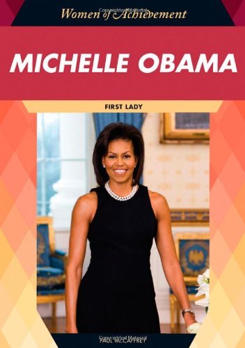 Michelle Obama: First Lady (Women of Achievement (Hardcover))