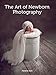 Art of Newborn Photography