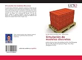  Simulación de modelos discretos: para el proceso de elaboración de bloques de arcilla de la Empresa Tejar Arcillas Zuligres S.A.S.