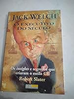 Jack Welch - o Executivo do Seculo 8586014265 Book Cover