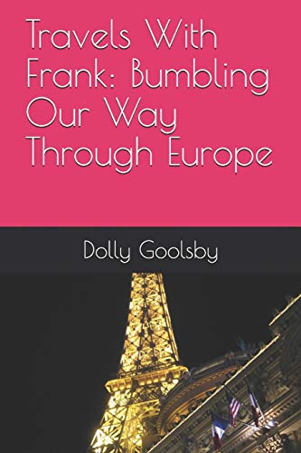 Travels With Frank: Bumbling Our Way Through Europe