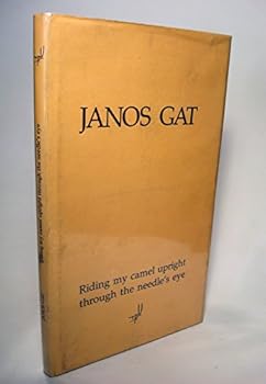 Hardcover Riding My Camel Upright Through The Needle's Eye Book