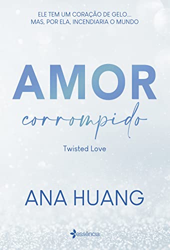 Amor corrompido (Twisted Love): volume #1 da série fenômeno do Tik Tok