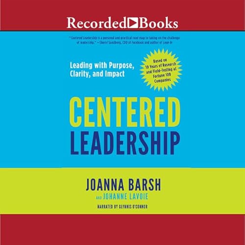 Centered Leadership Audiolibro Por Joanna Barsh, Johanne Lavoie arte de portada