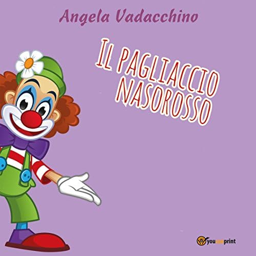 Il pagliaccio nasorosso - Angela Vadacchino