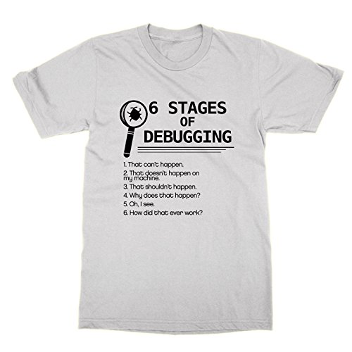 T-shirt Six Stages of Debugging évitez la frustration du code avec ce t-shirt humoristique
