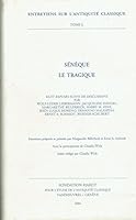 Seneque Le Tragique (Entretiens Sur L'Antiquite Classique de La Fondation Hardt) 2600007504 Book Cover
