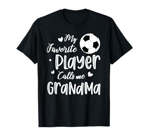 My Favorite Player Calls Me Grandma Soccer Player T-Shirt
