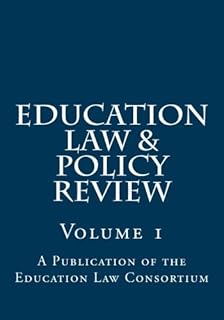 Education Law & Policy Review: Volume 1