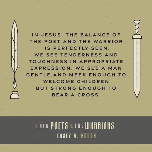 When Poets Were Warriors: Retrieving a Biblical Vision of Masculinity - image 3