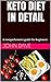 KETO DIET IN DETAIL: A comprehensive guide for beginners (English Edition)