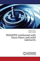 PEEK/PTFE reinforced with Glass Fibers and solid lubricants 3659800198 Book Cover