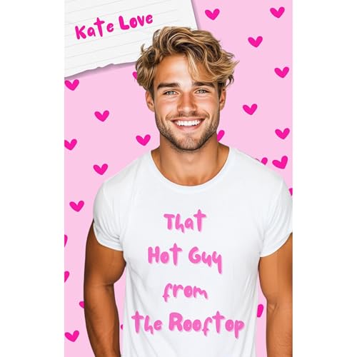 That Hot Guy From The Rooftop by Kate Love episode artwork