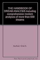 THE HANDBOOK OF DREAM ANALYSIS.Including comprehensive modern analyses of more than 600 dreams B000KJZDYE Book Cover