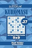 Sudoku Kuromasu - 200 Easy to Master Puzzles 9x9 (Volume 27)