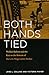 Both Hands Tied: Welfare Reform and the Race to the Bottom in the Low-Wage Labor Market