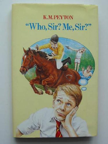 Who, Sir? Me, Sir? B002879SJC Book Cover