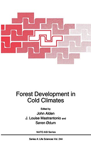 Forest Development in Cold Climates (Nato Science Series A: (244)) Forest Development in Cold Climates (Nato Science Series A: (244))