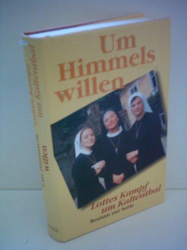 Preisvergleich Produktbild Lisa Stocker: Um Himmels willen - Lottes Kampf um Kaltenthal