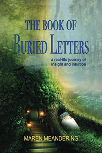The Book Of Buried Letters: A Real-Life Journey Of Insight And Intuition
