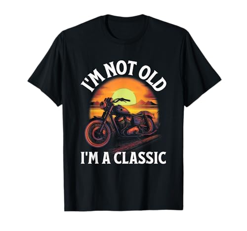 Im Not Old Im a Classic Motorbike Birthday Fathers Day Bike T-Shirt