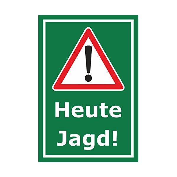 Melis Folienwerkstatt Schild Heute Jagd - 60x40cm - Bohrlöcher - 3mm Hartschaum – 20 VAR S00351-004-E