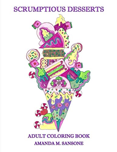Scrumptious Desserts: Adult Coloring Book