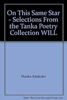 On This Same Star - Selections From the Tanka Poetry Collection WILL 4046516674 Book Cover