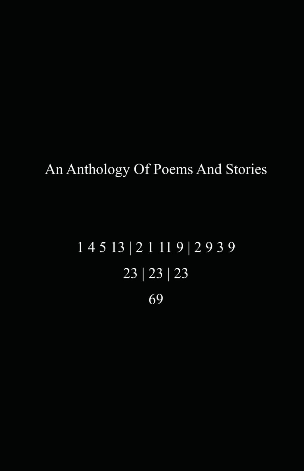 An Anthology Of Poems And Stories