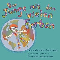 Der Junge mit den vielen Farben (Pierre's World Traveling Adventures) (German Edition) 1956242384 Book Cover