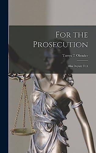 For the Prosecution: Miss Deputy D.A